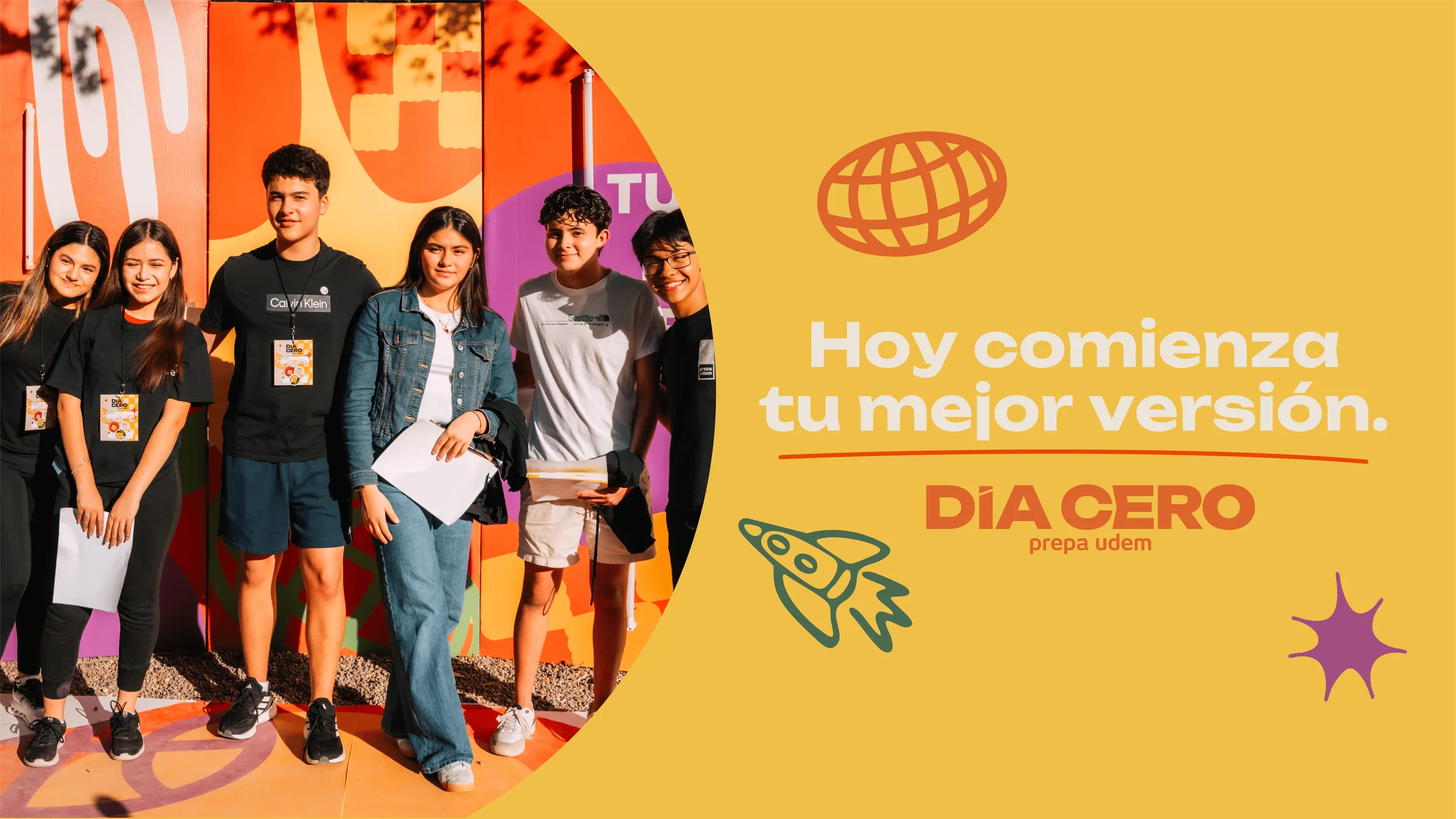 Día Cero campaign for Prepa UDEM: students over a yellow graphic reading «Hoy comienza tu mejor versión»