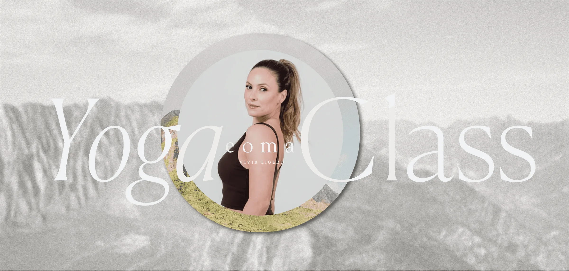 Eoma “Yoga Class” key visual: a black-and-white mountain landscape with a circular portrait of the instructor.