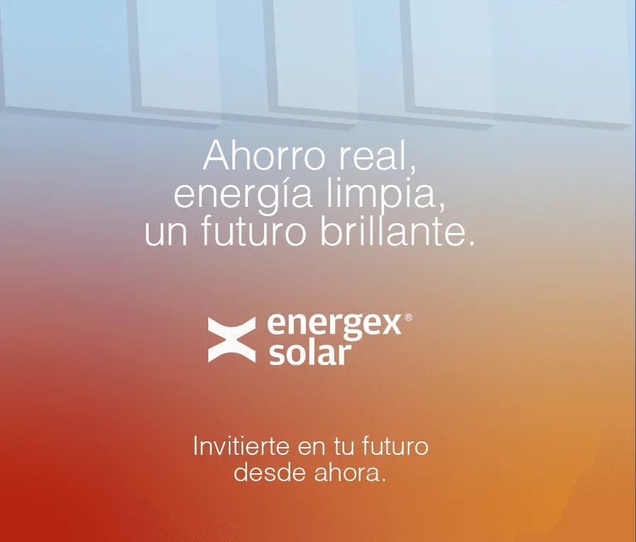 Energex Solar advert reading «Ahorro real, energía limpia, un futuro brillante»